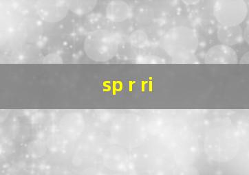 sp r ri